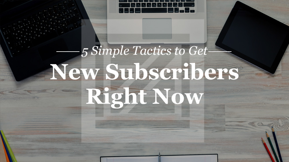 New Subscribers Subscription Business Tactics
