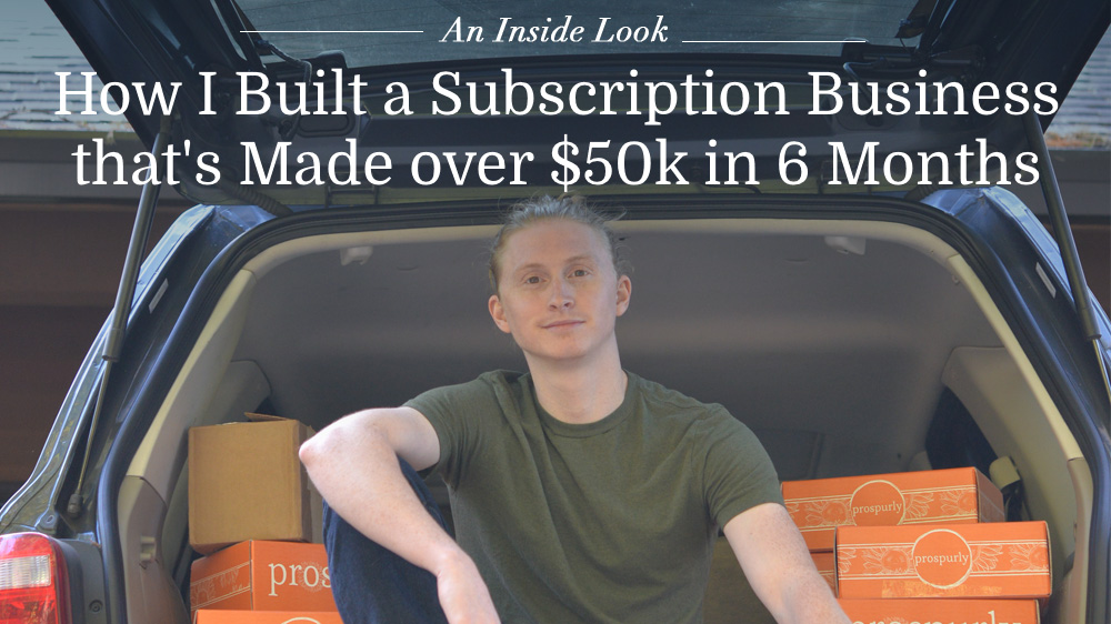 How I Built a Subscription Business that's Made over $50k in 6