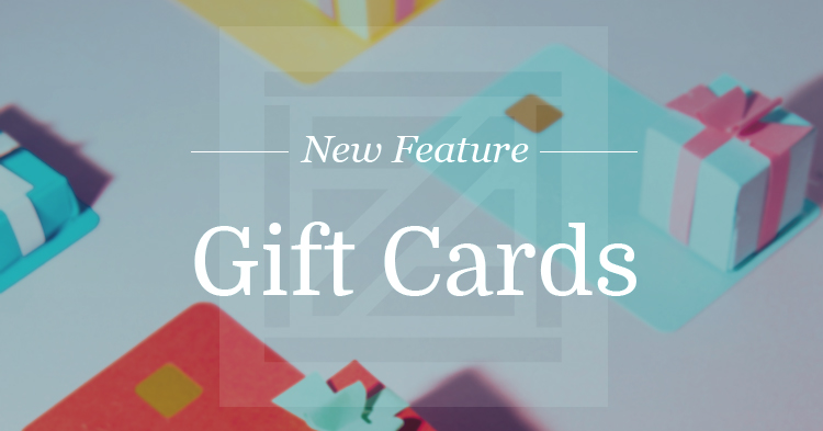 New Feature: Gift Cards!